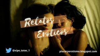 PLACER – utlimo orgasmo – RELATOS EROTICOS